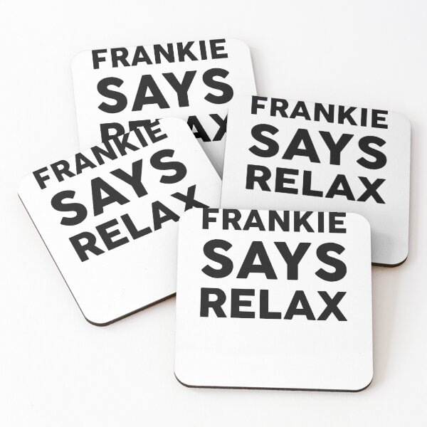 Item preview, FRANKIE SAYS RELAX designed and sold by GoldenDov.
