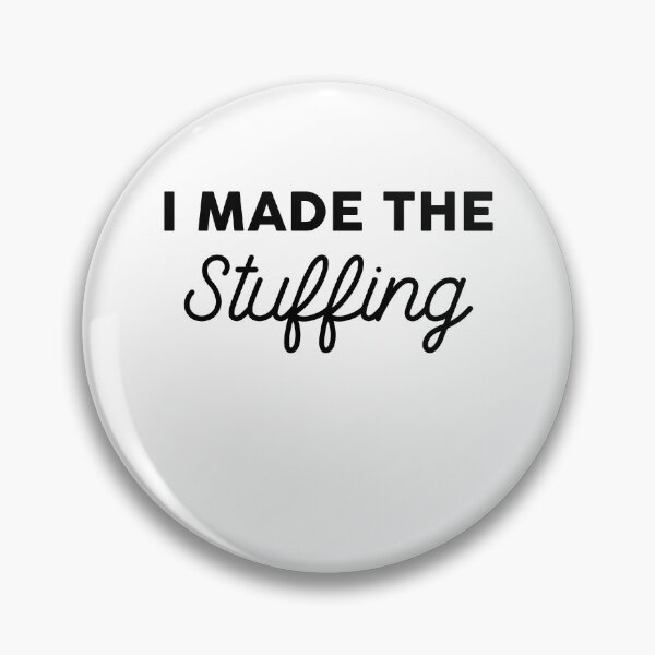 Item preview, I MADE THE STUFFING designed and sold by GoldenDov.