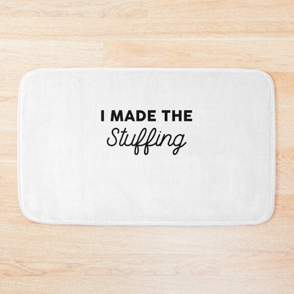 Item preview, I MADE THE STUFFING designed and sold by GoldenDov.