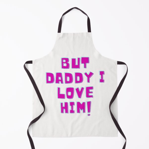 Item preview, But daddy I love him designed and sold by ciaobebo.