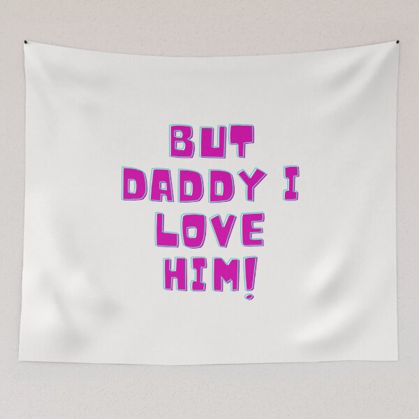 Item preview, But daddy I love him designed and sold by ciaobebo.