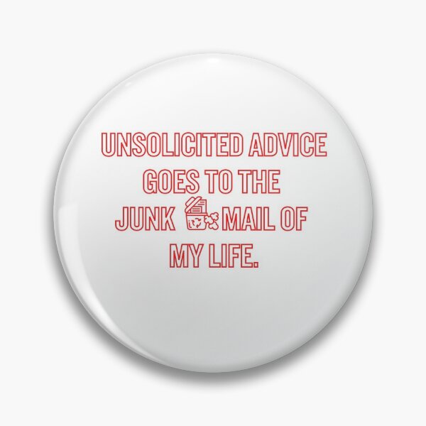 Item preview, Unsolicited advice goes to the junk mail of my life designed and sold by KeralaMan.