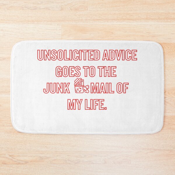 Item preview, Unsolicited advice goes to the junk mail of my life designed and sold by KeralaMan.