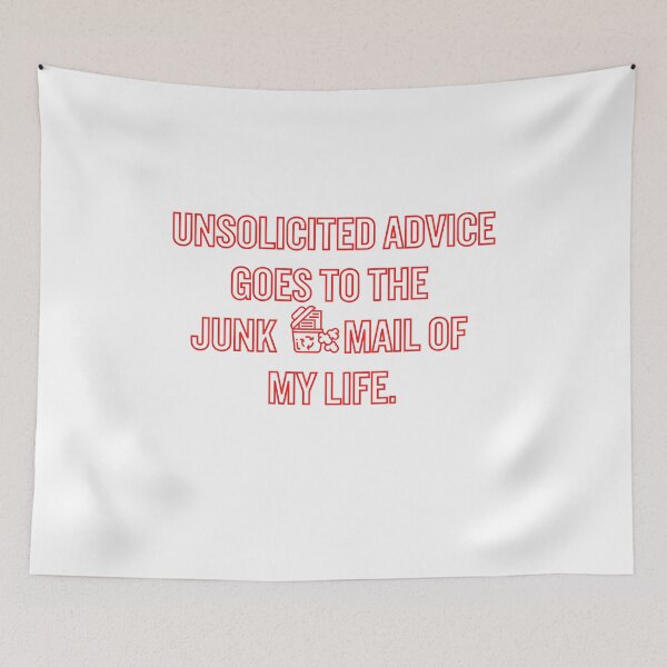 Item preview, Unsolicited advice goes to the junk mail of my life designed and sold by KeralaMan.