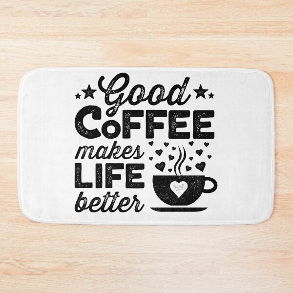 Item preview, Good Coffee Makes Life Better designed and sold by justjonboy.