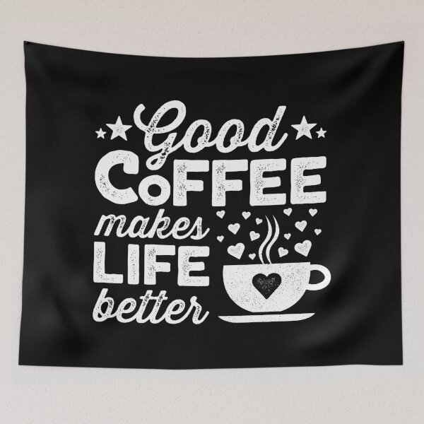 Item preview, Good Coffee Makes Life Better designed and sold by justjonboy.