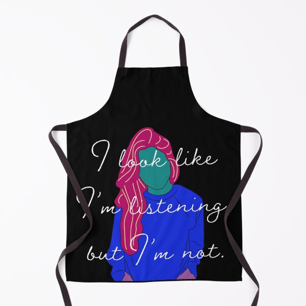 Item preview, I look like I'm listening, but I'm not. designed and sold by KiannasMind.