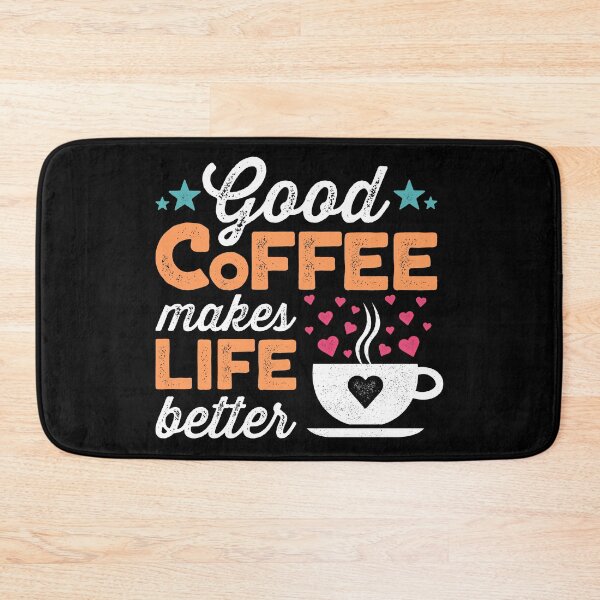 Item preview, Good Coffee Makes Life Better designed and sold by justjonboy.
