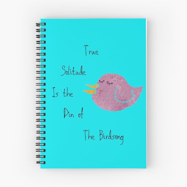 Item preview, True Solitude is the Din of Birdsong designed and sold by ChartGifts.