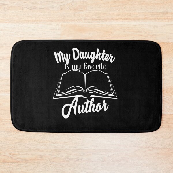 Item preview, My Daughter Is My Favorite Author Gift Parents Author designed and sold by jeffded.