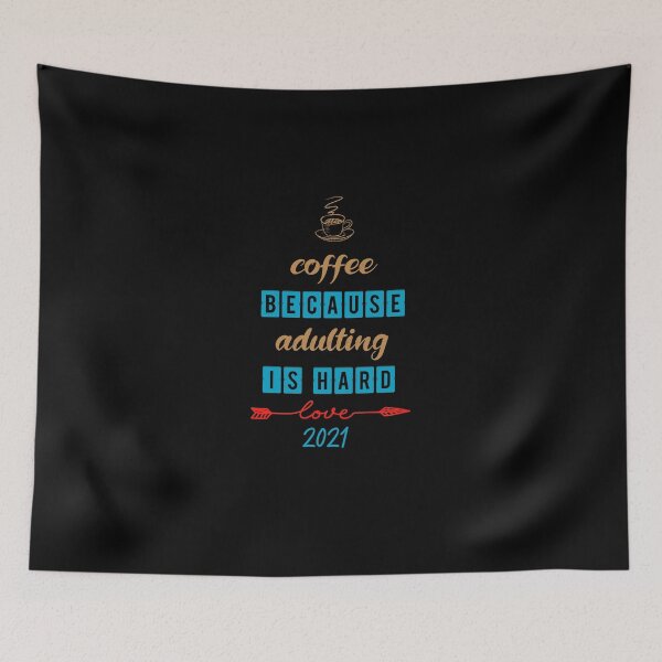 Item preview, coffee because adulting is hard,gift ideas,2021 designed and sold by MedBoularouah.