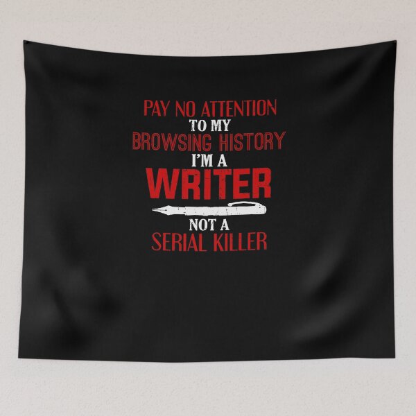 Item preview, Pay No Attention to My Browsing History Writer Gift Author designed and sold by jeffded.