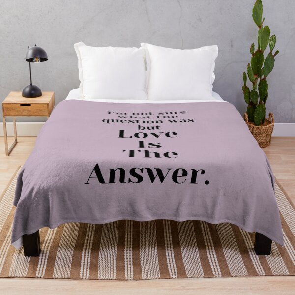 Item preview, I'm not sure what the question was but Love is the Answer. designed and sold by SunfullyYours.