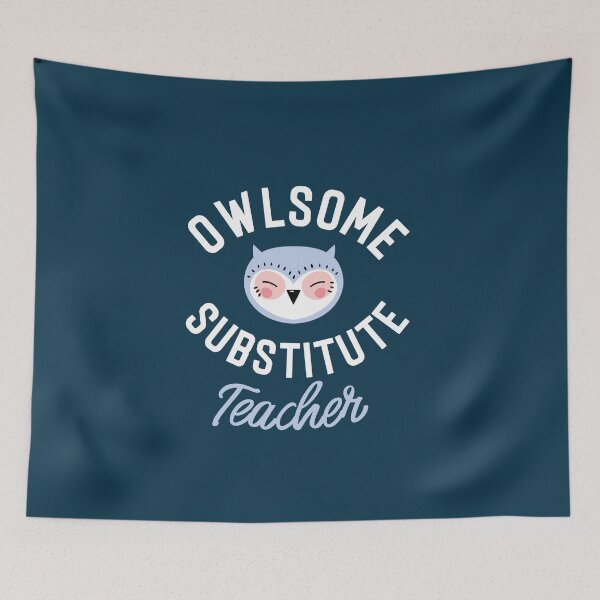 Item preview, Owlsome Substitute Teacher Pun - Funny Gift Idea designed and sold by betternotes.