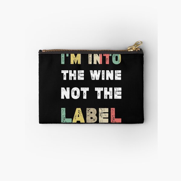 Item preview, I'm Into The Wine Not The Label  designed and sold by Essakhi12.