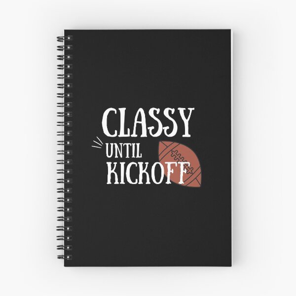 Item preview, Classy until kickoff designed and sold by EmotionArt.
