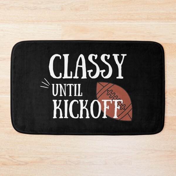 Item preview, Classy until kickoff designed and sold by EmotionArt.