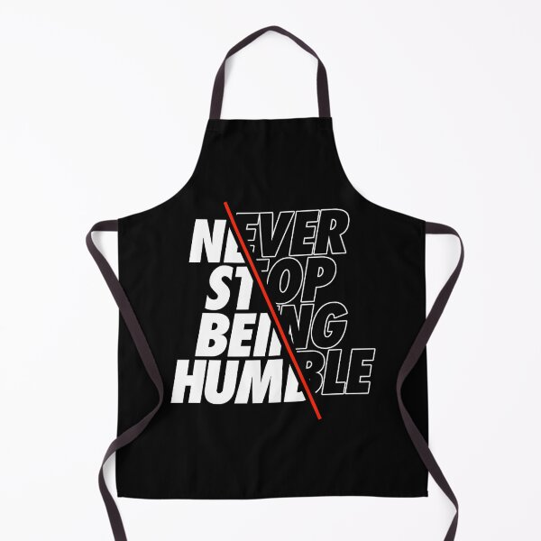 Item preview, Never Stop Being Humble designed and sold by Angelo Designs.