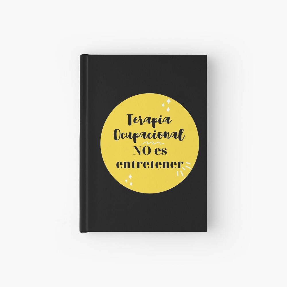 Terapia Ocupacional NO es entretener Cuaderno de tapa dura