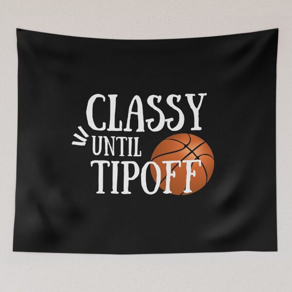 Item preview, Classy until tipoff designed and sold by EmotionArt.