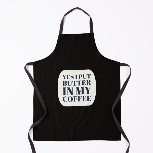 Item preview, Yes I Put Butter In My Coffee designed and sold by stevenwoodcock.