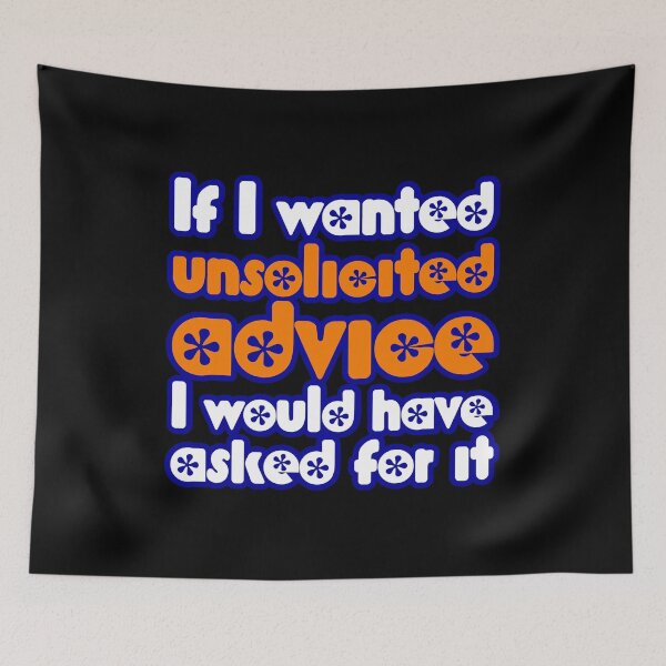 Item preview, Unsolicited advice designed and sold by w1ckerman.