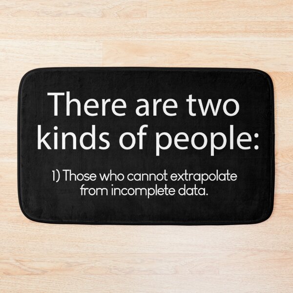 Item preview, There are two Kinds of People - Those who cannot extrapolate from incomplete Data designed and sold by Majestystore.