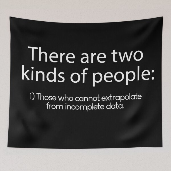 Item preview, There are two Kinds of People - Those who cannot extrapolate from incomplete Data designed and sold by Majestystore.