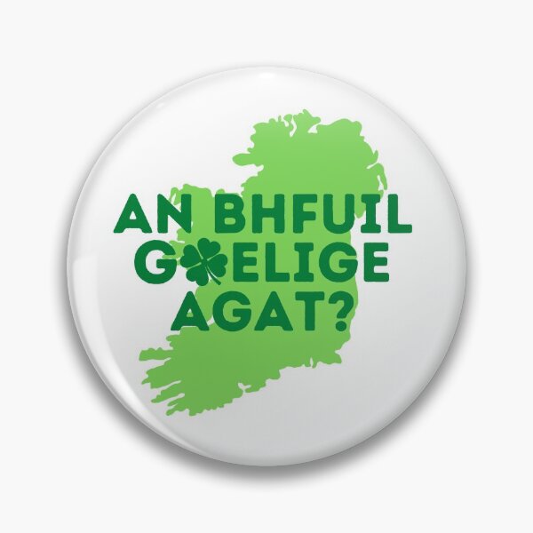 Item preview, AN BHFUIL GAELIFE AGAT? Do You Speak Irish? Irish Gaelic Language Quote designed and sold by a-little-ink.