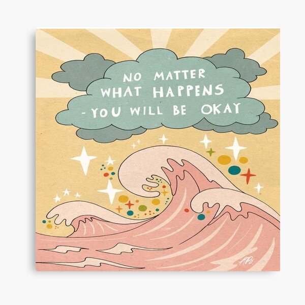 Item preview, No matter what happens you will be okay designed and sold by Lexiliz.