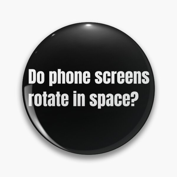 Item preview, Do phone screens rotate in space?  designed and sold by mind-illusions.