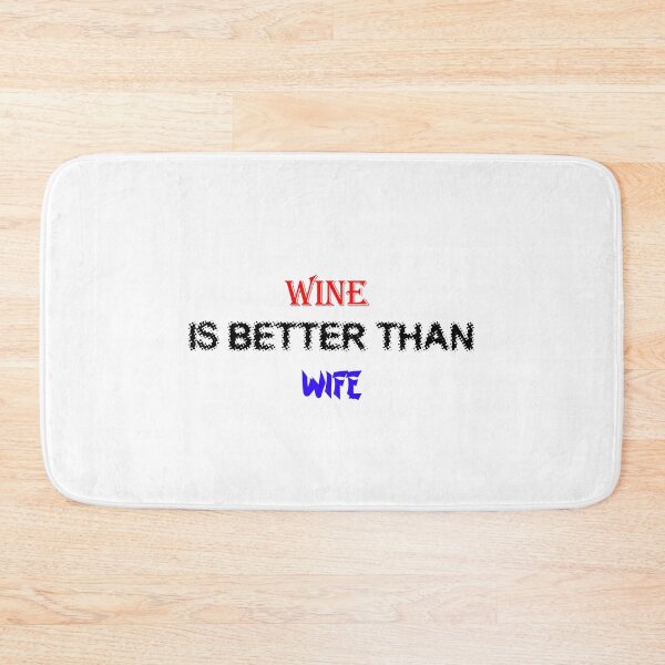 Item preview, Slightly wrong -Wine is better than wife designed and sold by IgaBarClay.