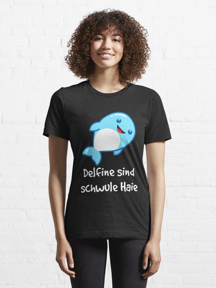 "Delfine sind schwule Haie Ozean Spruch Delphin " TShirt von