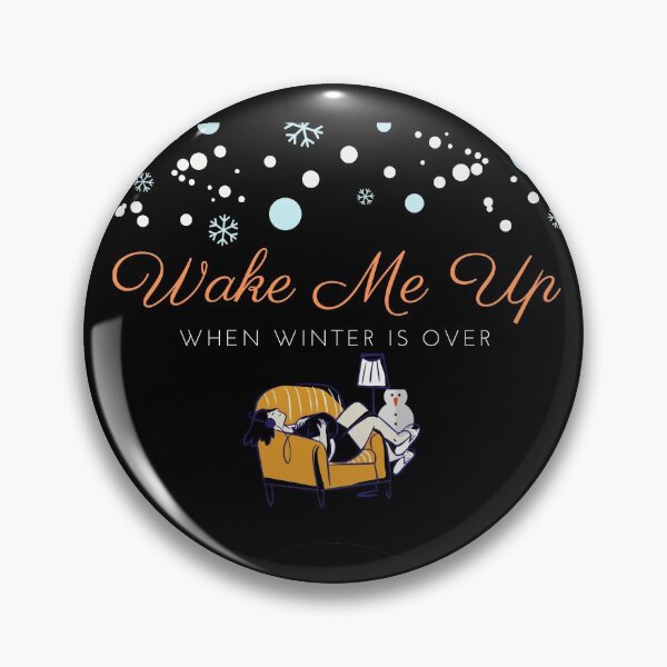 Item preview, Wake me up when winter is over designed and sold by The Full Cart.