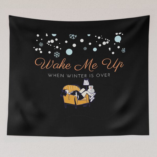 Item preview, Wake me up when winter is over designed and sold by The Full Cart.