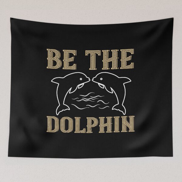 Item preview, Be The Dolphin designed and sold by GoodVibeDesign.