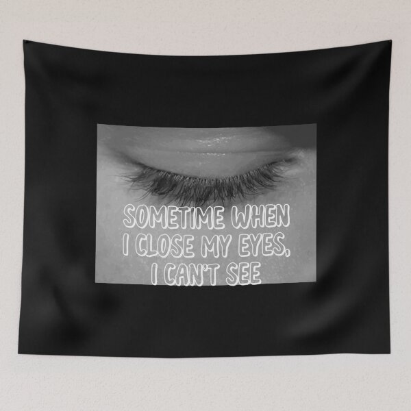 Item preview, Slightly wrong -Some time when i close my eyes, I can't see designed and sold by IgaBarClay.