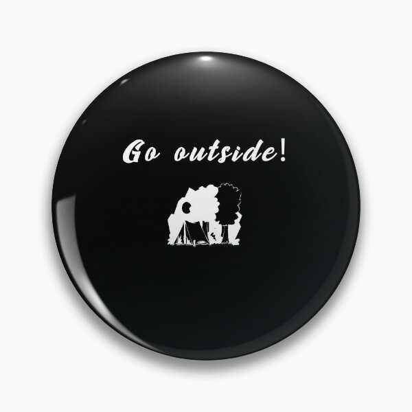 Item preview, Go outside! designed and sold by MagicalMystery6.