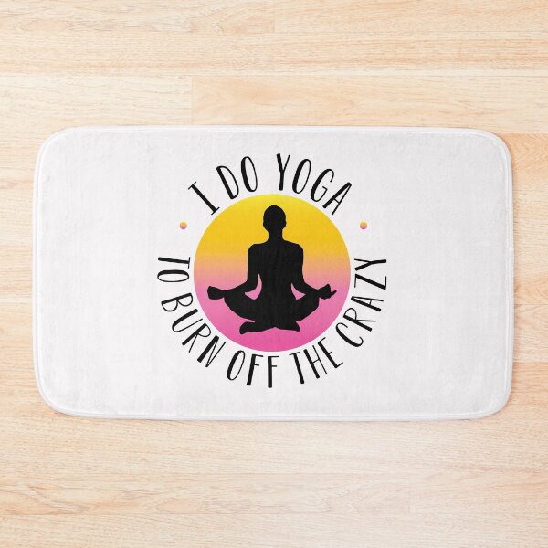 Item preview,  i do yoga to burn off the crazy designed and sold by Bella's Merch.