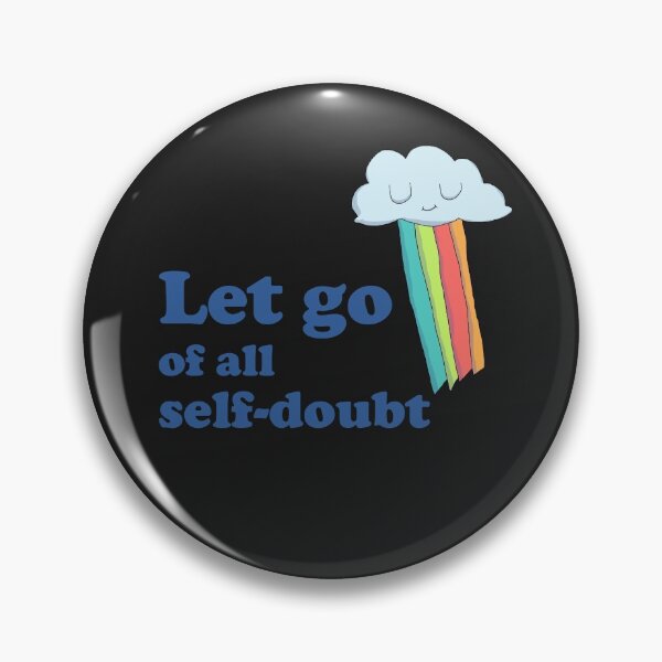 Item preview, Let go of all self-doubt and happy rainbow cloud designed and sold by Chubuter.
