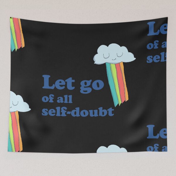 Item preview, Let go of all self-doubt and happy rainbow cloud designed and sold by Chubuter.