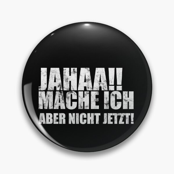 Artikelvorschau, Jaahaa Mache ich, aber nicht jetzt cooler Spruch entworfen und verkauft von Marco Damm.