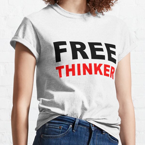 Free thinker, Think For yourself Red and Black Classic T-Shirt