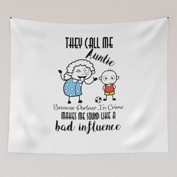 Item preview, They Call Me Auntie Because Partner In Crime Makes Me Sound Like A Bad Influence designed and sold by guesshirt.