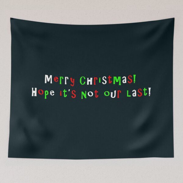 Item preview, Merry Christmas! - Hope it's not our last! designed and sold by MagicalMystery6.