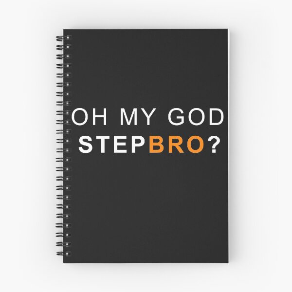 Item preview, Oh my god Step bro! designed and sold by MagicalMystery6.