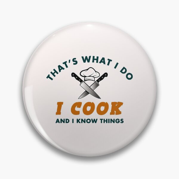 Item preview, That's What I Do, I Cook and I Know Things - Funny Chef Equipments and Text Humor designed and sold by leo121687.