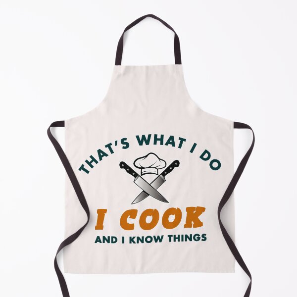 Item preview, That's What I Do, I Cook and I Know Things - Funny Chef Equipments and Text Humor designed and sold by leo121687.