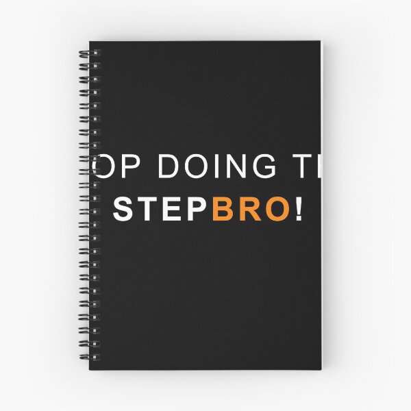 Item preview, Stop doing that Step bro! designed and sold by MagicalMystery6.