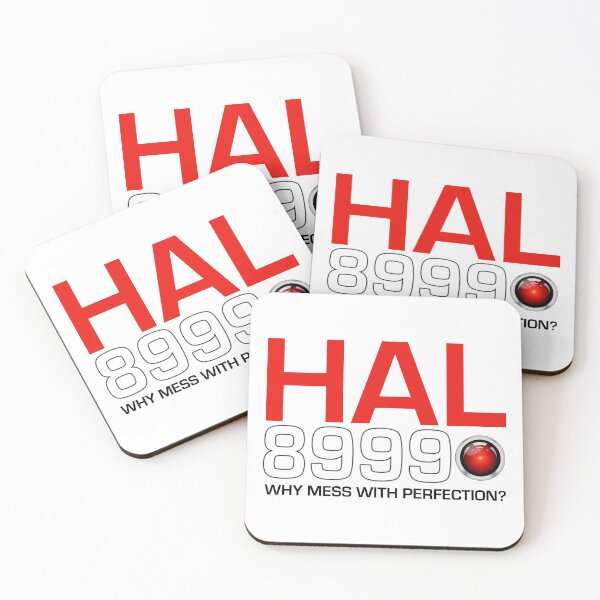 HAL 8999 — WHY MESS WITH PERFECTION? Coasters (Set of 4)